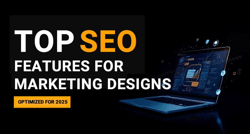 Top SEO Features for Marketing Designs